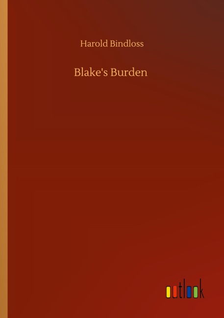 Blake's Burden - Harold Bindloss
