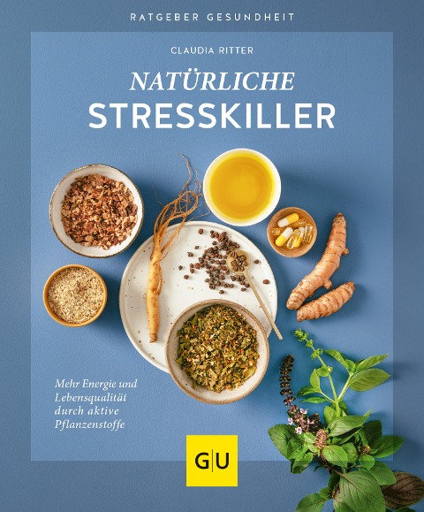 Natürliche Stresskiller - Claudia Ritter