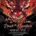 Cover-Bild zum Titel 'When the Tiger Came Down the Mountain' von 'Nghi Vo'