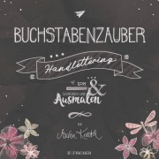 Cover-Bild zum Titel 'Buchstabenzauber - Handlettering: Zum Schreiben und Ausmalen' von 'Maren Kruth'
