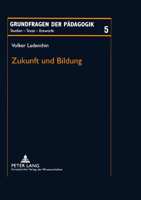 Zukunft und Bildung - Volker Ladenthin