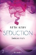 Cover-Bild zum Titel 'Seduction 2. Betöre mich' von 'Beth Kery'
