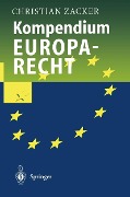 Cover-Bild zum Titel 'Kompendium Europarecht' von 'Christian Zacker'