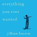 Everything You Ever Wanted: A Memoir - Jillian Lauren