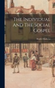 Cover-Bild zum Titel 'The Individual And The Social Gospel' von 'Shailer Mathews'