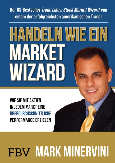 Handeln wie ein Market Wizard - Mark Minervini