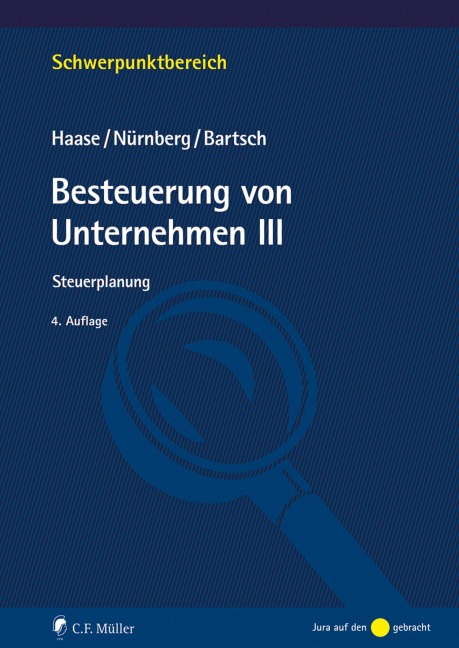 Besteuerung von Unternehmen III - Florian Haase, Philip Nürnberg, Gerrit Bartsch