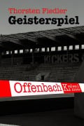Cover-Bild zum Titel 'Geisterspiel' von 'Thorsten Fiedler'