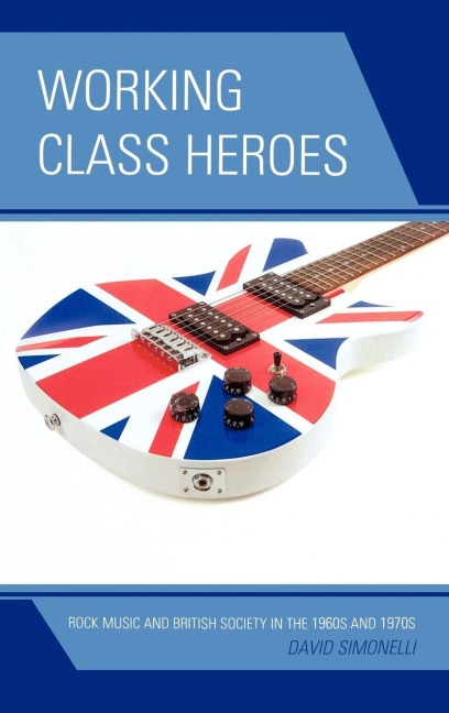Working Class Heroes - David Simonelli