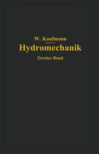 Ausgewählte Kapitel aus der technischen Strömungslehre - Walther Kaufmann