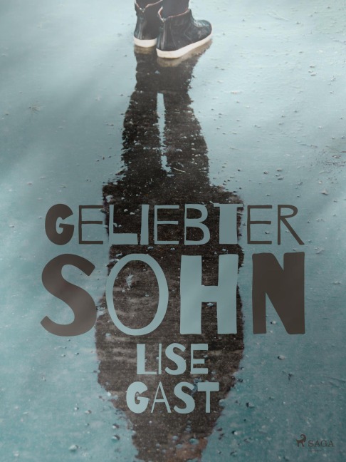 Geliebter Sohn - Lise Gast