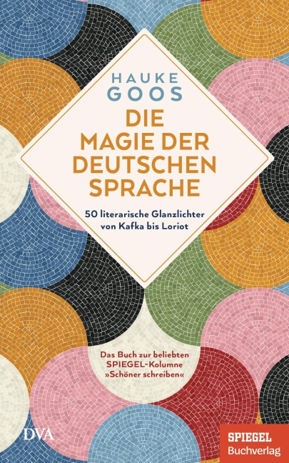 Die Magie der deutschen Sprache - Hauke Goos