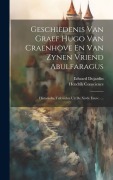 Cover-Bild zum Titel 'Geschiedenis Van Graef Hugo Van Craenhove En Van Zynen Vriend Abulfaragus: Historische Tafereelen Uit De Xivde Eeuw......' von 'Hendrik Conscience, Edward Dujardin'