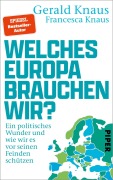 Cover-Bild zum Titel 'Welches Europa brauchen wir?' von 'Gerald Knaus, Francesca Knaus'