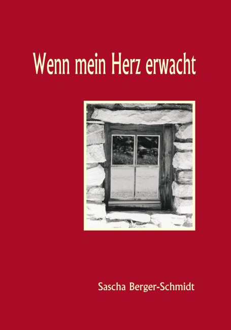 Wenn mein Herz erwacht - Sascha Berger-Schmidt