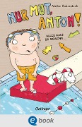 Cover-Bild zum Titel 'Anton 2. Nur Mut, Anton!' von 'Meike Haberstock'