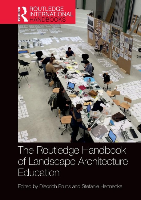 The Routledge Handbook of Landscape Architecture Education - 