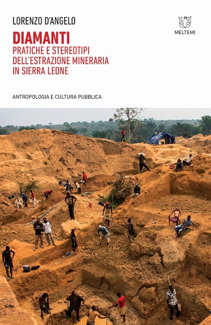 Diamanti. Pratiche e stereotipi dell'estrazione mineraria in Sierra Leone - Lorenzo D'Angelo