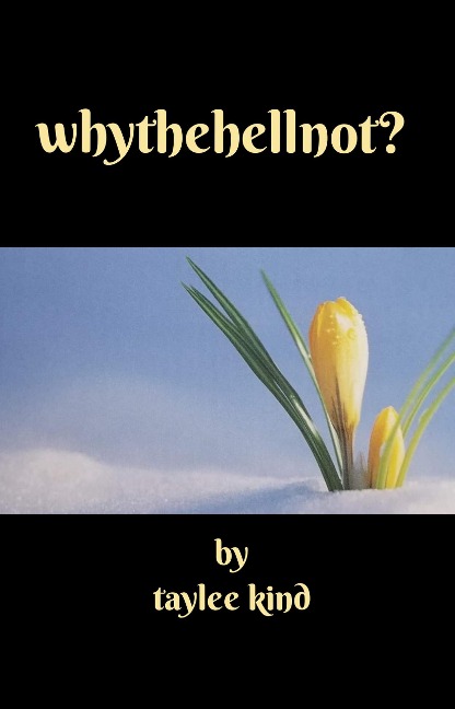 Whythehellnot? - Taylee Kind