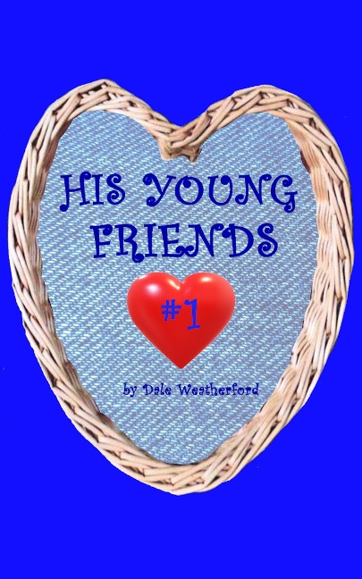 His Young Friends #1 - Dale Weatherford