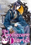Cover-Bild zum Titel 'The Apothecary Diaries: Volume 5 (Light Novel)' von 'Natsu Hyuuga'