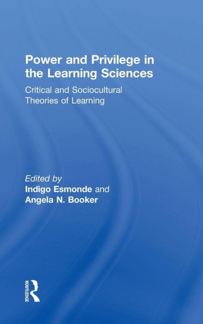 Power and Privilege in the Learning Sciences - 