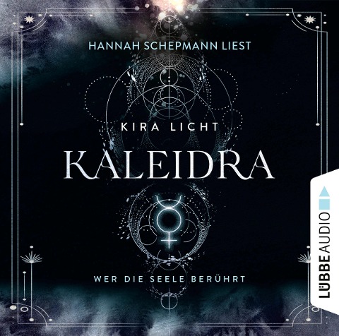 Kaleidra - Wer die Seele berührt - Kira Licht