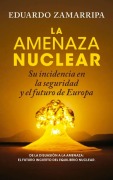 Amenaza Nuclear, La - Eduardo Zamarripa Martinez