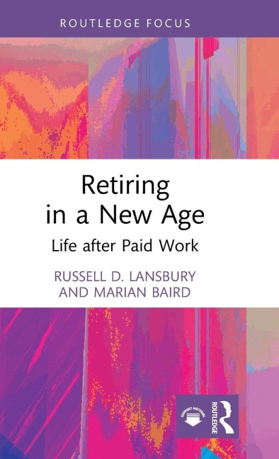 Retiring in a New Age - Russell D. Lansbury, Marian Baird