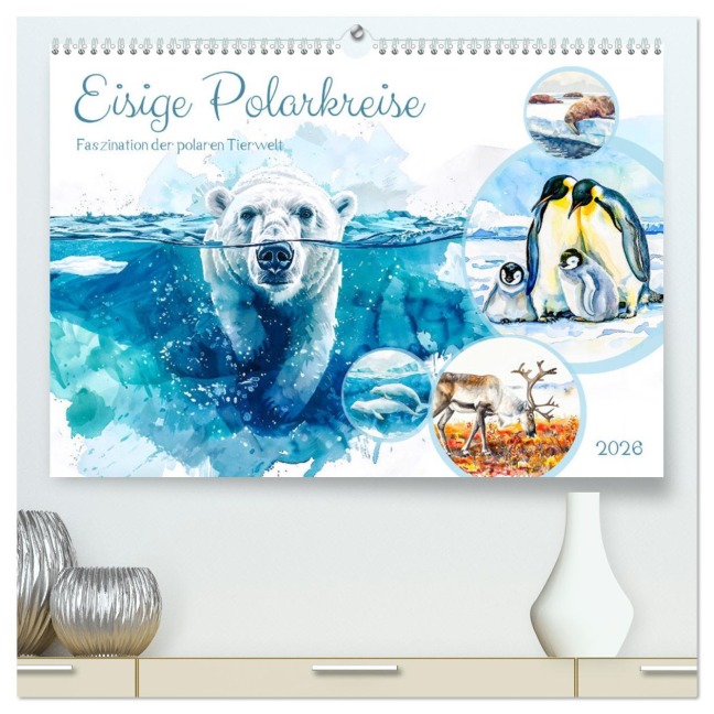 Eisige Polarkreise - Faszination der polaren Tierwelt (hochwertiger Premium Wandkalender 2026 DIN A2 quer), Kunstdruck in Hochglanz - Anja Frost