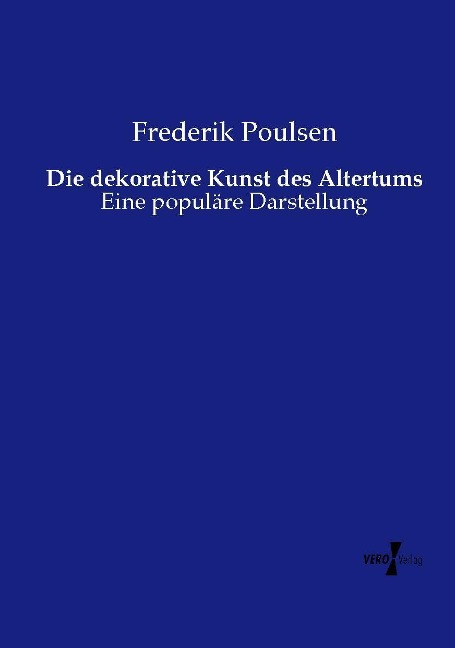 Die dekorative Kunst des Altertums - Frederik Poulsen