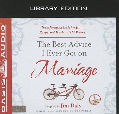 The Best Advice I Ever Got on Marriage (Library Edition) - Jim Daly