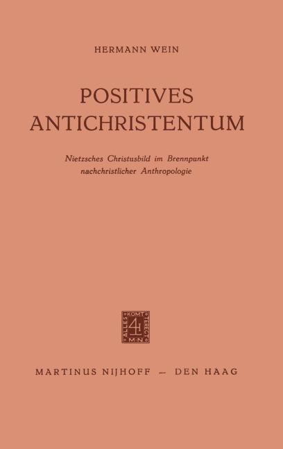 Positives Antichristentum - Hermann Wein