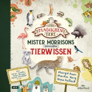 Cover-Bild zum Titel 'Die Schule der magischen Tiere: Mister Morrisons gesammeltes Tierwissen' von 'Margit Auer, Martin Verg'