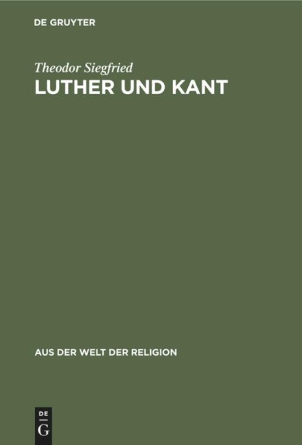 Luther und Kant - Theodor Siegfried