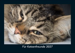 Cover-Bild zum Titel 'Für Katzenfreunde 2027 Fotokalender DIN A5' von 'Tobias Schmitt, Kevin Heber'