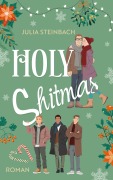 Cover-Bild zum Titel 'Holy Shitmas' von 'Julia Steinbach'