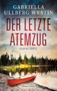Cover-Bild zum Titel 'Der letzte Atemzug' von 'Gabriella Ullberg Westin'