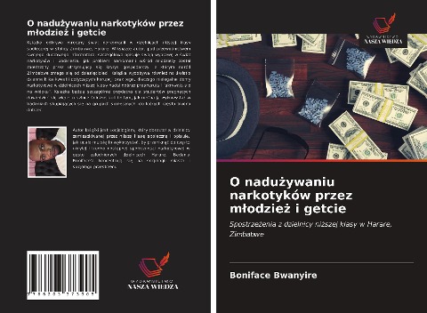 O nadu¿ywaniu narkotyków przez m¿odzie¿ i getcie - Boniface Bwanyire