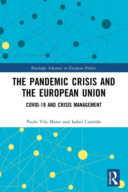 The Pandemic Crisis and the European Union - Paulo Vila Maior, Isabel Camisão
