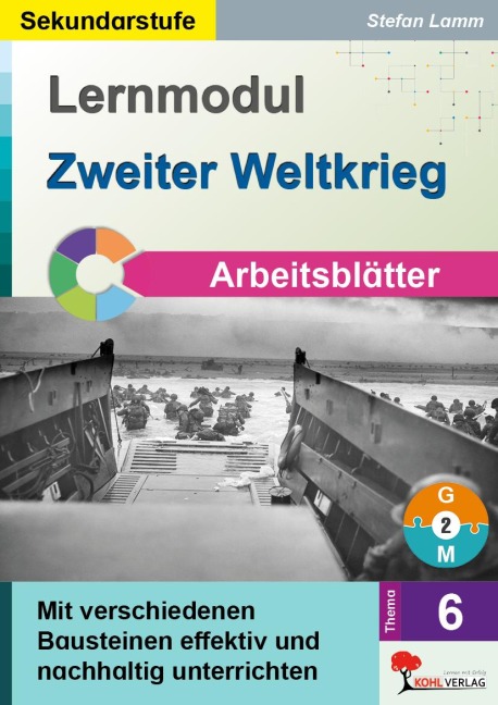 Lernmodul 6: Zweiter Weltkrieg / Arbeitsblätter - Stefan Lamm