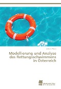 Cover-Bild zum Titel 'Modellierung und Analyse des Rettungsschwimmens in Österreich' von 'Johann Resch'