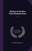 Cover-Bild zum Titel 'History of the New York Clearing House ...' von 'Publishers Financier Co'