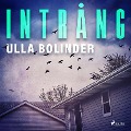 Cover-Bild zum Titel 'Intrång' von 'Ulla Bolinder'