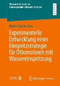 Experimentelle Entwicklung einer Einspritzstrategie für Ottomotoren mit Wassereinspritzung - Maike Sophie Gern
