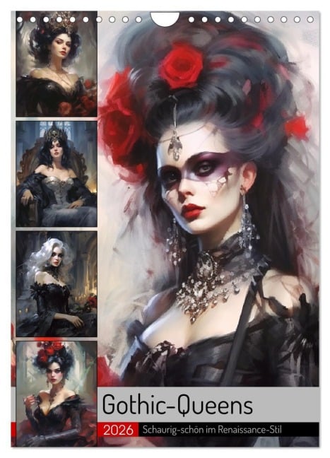Gothic-Queens. Schaurig-schön im Renaissance-Stil (Wandkalender 2026 DIN A4 hoch), CALVENDO Monatskalender - Rose Hurley