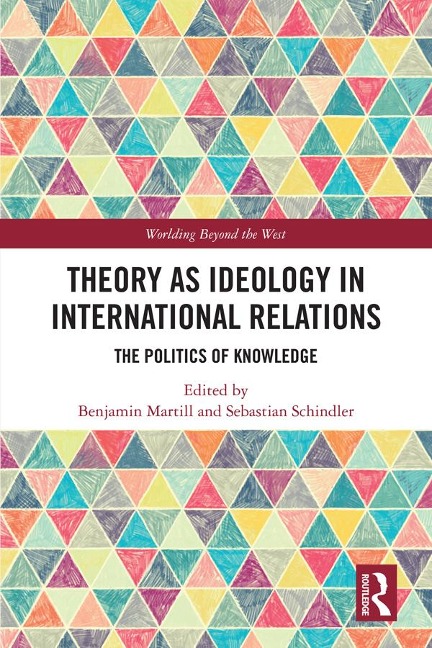 Theory as Ideology in International Relations - 