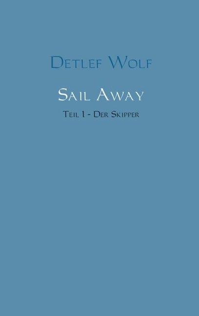 Sail Away - Detlef Wolf
