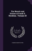 The Novels and Stories of Frank R. Stockton . Volume 20 - Frank Richard Stockton