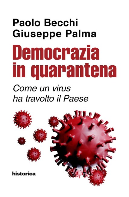 Democrazia in quarantena. Come un virus ha travolto il Paese - Paolo Becchi, Giuseppe Palma